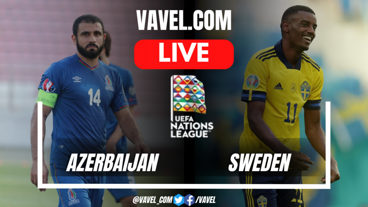 Azerbaijan vs Sweden LIVE Score Updates (0-0) – VAVEL.com