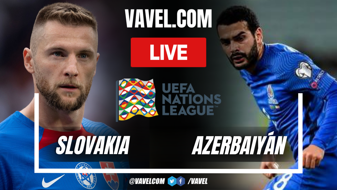 Summary, Slovakia vs Azerbaijan in UEFA Nations League (2-0) – VAVEL.com